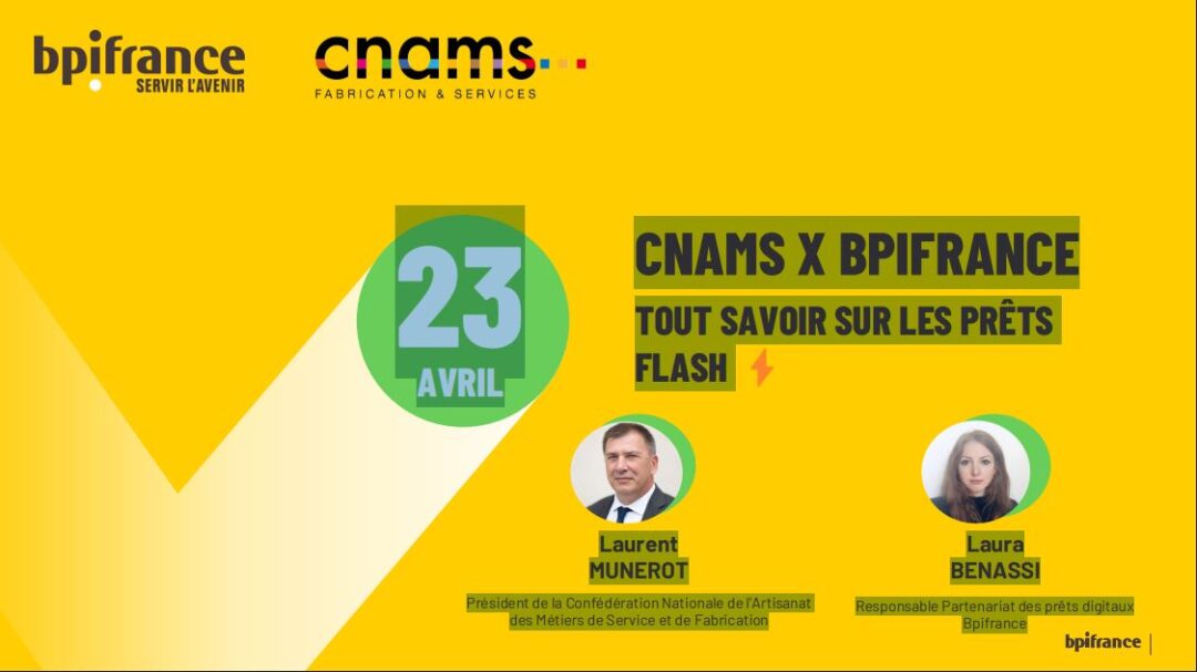 Webinaire CNAMS x Bpifrance : Tout savoir sur les Prêts Flash pour les TPE/PME