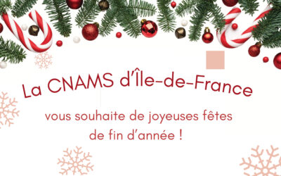 Des vœux de fin d&rsquo;année de la part de la CNAMS Île-de-France